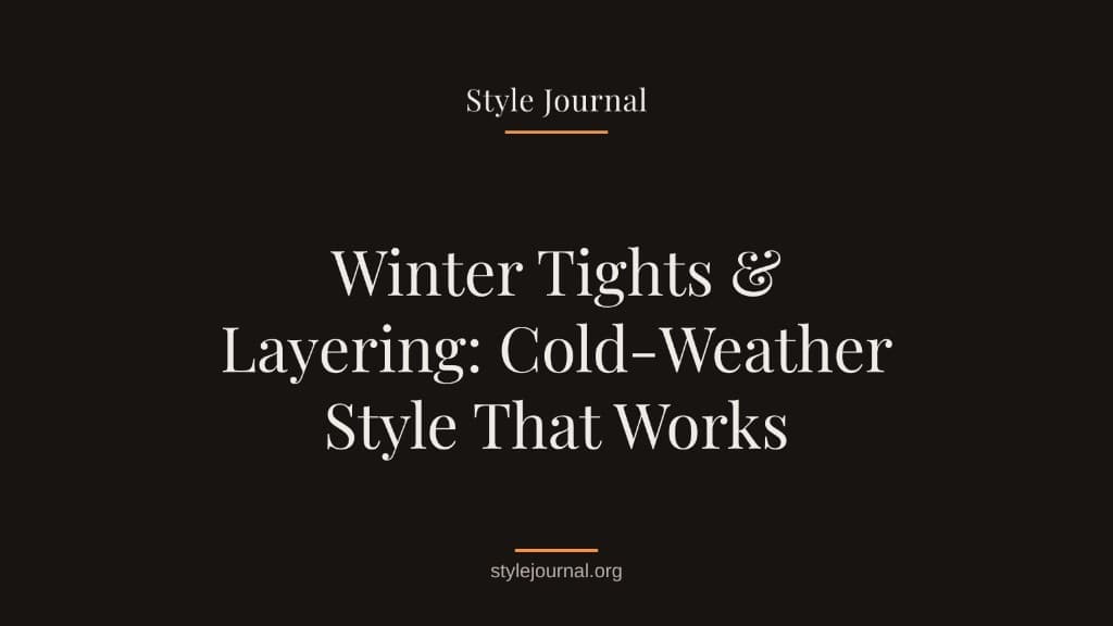 Winter tights and layered cold-weather outfit styling